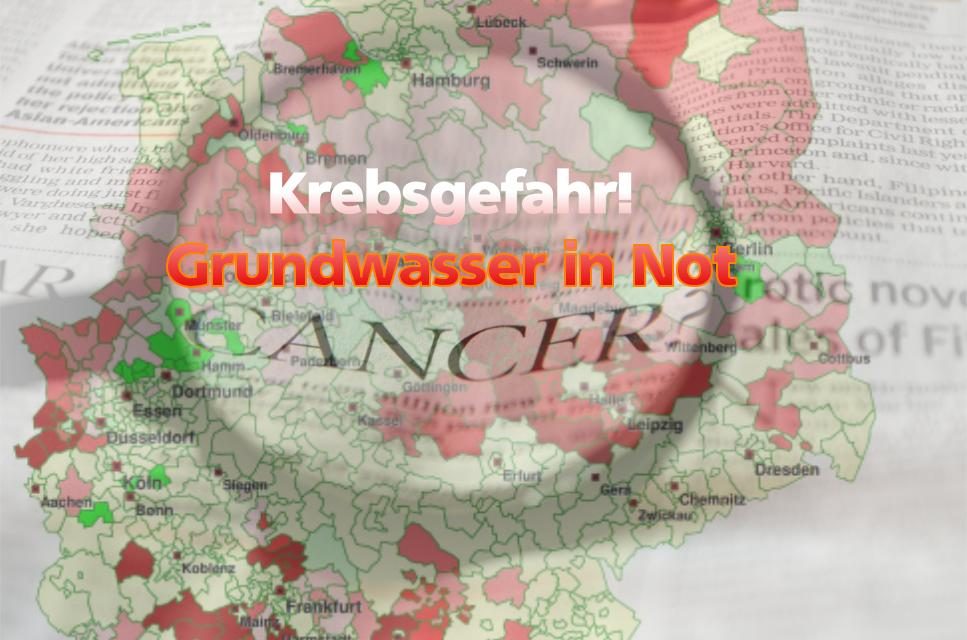 KREBSGEFAHR DURCH TRINKWASSER