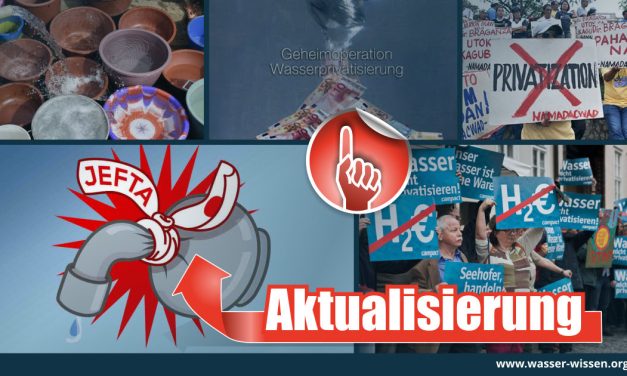 JEFTA und Wasserprivatisierung – Aktualisierung