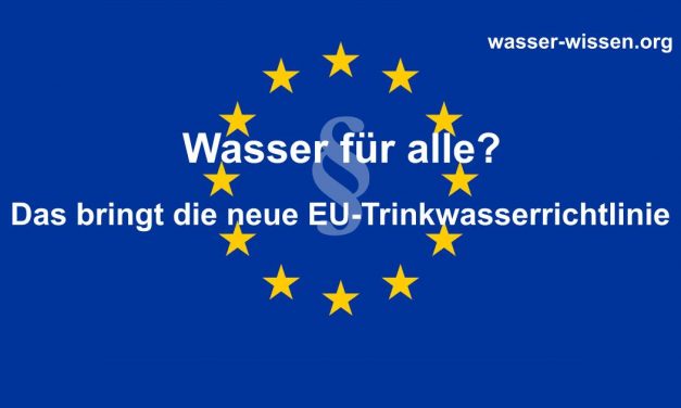 EU-Kommission legt neue Trinkwasserrichtline vor